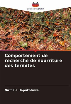 Comportement de recherche de nourriture des termites - Hapukotuwa, Nirmala