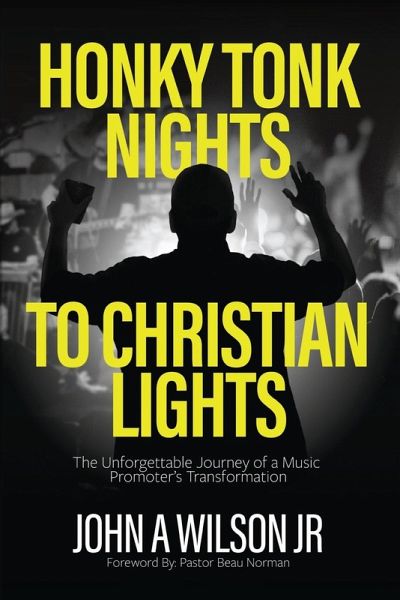 Honky Tonk Nights to Christian Lights Honky Tonk Nights to Christian Lights