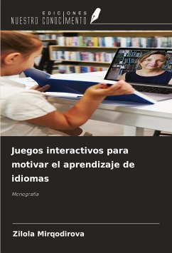 Juegos interactivos para motivar el aprendizaje de idiomas - Mirqodirova, Zilola