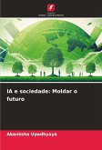 IA e sociedade: Moldar o futuro