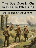 The Boy Scouts On Belgian Battlefields
