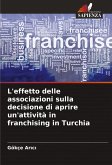 L'effetto delle associazioni sulla decisione di aprire un'attività in franchising in Turchia