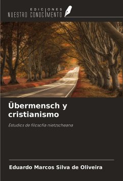 Übermensch y cristianismo - de Oliveira, Eduardo Marcos Silva