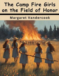 The Camp Fire Girls on the Field of Honor - Margaret Vandercook