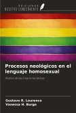 Procesos neológicos en el lenguaje homosexual