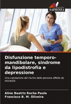 Disfunzione temporo-mandibolare, sindrome da lipodistrofia e depressione - Rocha Paula, Aline Beatriz;Oliveira, Francisco B. M.