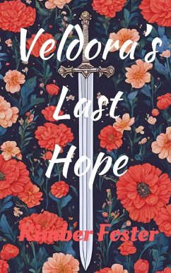 Veldora's Last Hope - Foster, Kimber