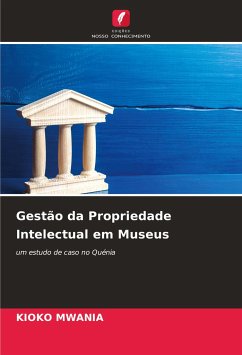 Gestão da Propriedade Intelectual em Museus - MWANIA, KIOKO