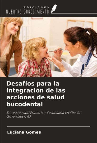 Desafíos para la integración de las acciones de salud bucodental