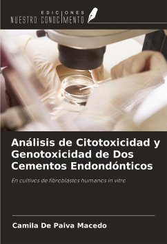 Análisis de Citotoxicidad y Genotoxicidad de Dos Cementos Endondónticos - de Paiva Macedo, Camila