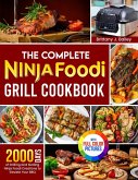 The Complete Ninja Foodi Grill Cookbook