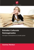 Estudos Culturais Reimaginados Estudos Culturais Reimaginados