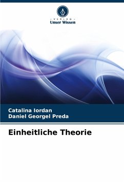 Einheitliche Theorie - Iordan, Catalina;Georgel Preda, Daniel