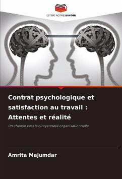 Contrat psychologique et satisfaction au travail : Attentes et réalité - Majumdar, Amrita