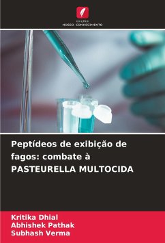 Peptídeos de exibição de fagos: combate à PASTEURELLA MULTOCIDA - Dhial, Kritika;Pathak, Abhishek;Verma, Subhash