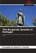 The Burgundy dynasty in Portugal - Bild 1