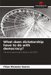 What does dictatorship have to do with... - Bild 1