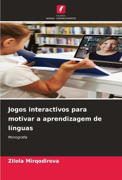 Jogos interactivos para motivar a aprendizagem de línguas - Mirqodirova, Zilola