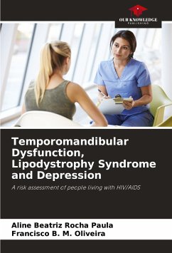 Temporomandibular Dysfunction, Lipodystrophy Syndrome and Depression - Rocha Paula, Aline Beatriz;Oliveira, Francisco B. M.