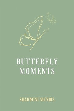 Butterfly Moments - Mendis, Sharmini