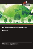 IA e società: Dare forma al futuro