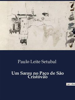 Um Sarau no Paço de São Cristóvão - Setubal, Paulo Leite