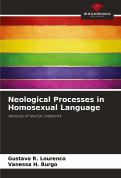 Neological Processes in Homosexual Language - R. Lourenco, Gustavo;H. Burgo, Vanessa