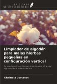 Limpiador de algodón para malas hierbas pequeñas en configuración vertical