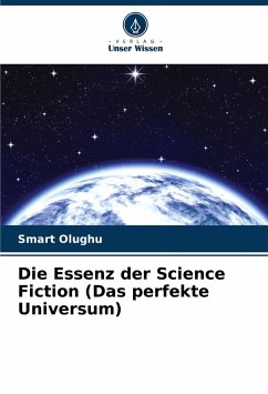 Die Essenz der Science Fiction (Das perfekte Universum) - Olughu, Smart