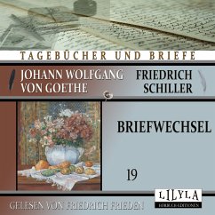 Briefwechsel 19 (MP3-Download) - von Schiller, Johann Wolfgang Goethe + Friedrich