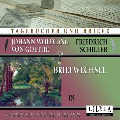 Briefwechsel 18 (MP3-Download) - von Schiller, Johann Wolfgang Goethe + Friedrich