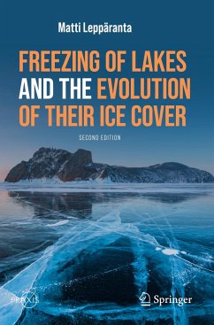 Freezing of Lakes and the Evolution of Their Ice Cover - Leppäranta, Matti