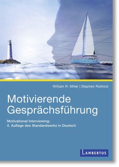 Motivierende Gesprächsführung - Miller, William R.; Rollnick, Stephen