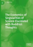 The Economics of Singularities of Science Elucidated with Buddhist Thoughts The Economics of Singularities of Science Elucidated with Buddhist Thoughts