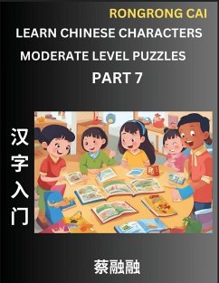 Learn Chinese Characters (Part 7) - Moderate Level Multiple Answer Type Column Matching Test Series for HSK All Level Students to Fast Learn Reading Mandarin Chinese Characters with Given Pinyin and English meaning, Easy Vocabulary, Multiple Answer Object - Cai, Rongrong