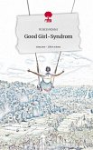 Good Girl-Syndrom. Life is a Story - story.one