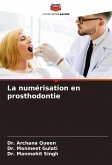 La numérisation en prosthodontie