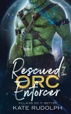 Rescued by the Orc Enforcer