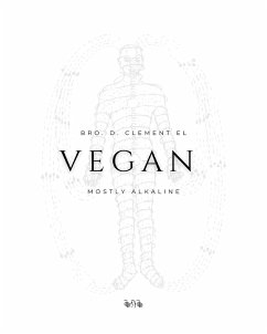 Vegan Mostly Alkaline - Clement El, D.