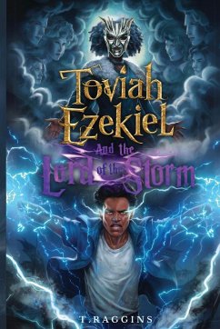 Toviah Ezekiel and the Lord of the Storm - Raggins, T.