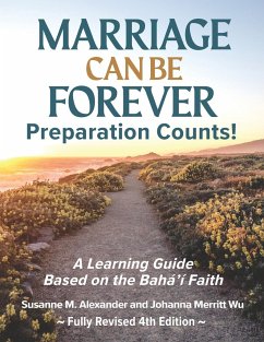 Marriage Can Be Forever--Preparation Counts! (4th Ed.) - Alexander, Susanne M.; Wu, Johanna Merritt