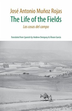 The Life of the Fields - Munoz Rojas, Jose Antonio