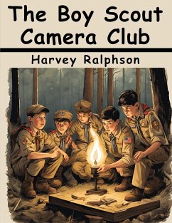 The Boy Scout Camera Club - G. Harvey Ralphson