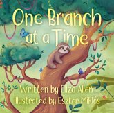 One Branch at a Time One Branch at a Time