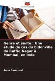 Genre et santé : Une étude de cas du bidonville de Raffiq Nagar à Mumbai, en Inde