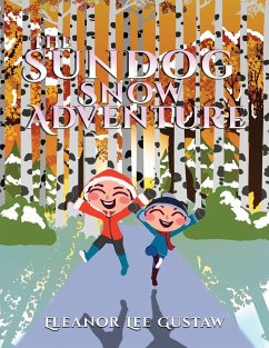 The Sundog Snow Adventure - Eleanor Lee Gustaw