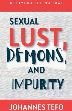 Sexual Lust, Demons, And Impurity - Tefo, Johannes