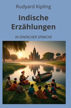 Indische Erzählungen: In Einfacher Sprache - Kipling, Rudyard