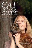 Your Cat is Your Guide Your Cat is Your Guide