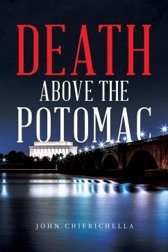 Death Above the Potomac - Chierichella, John